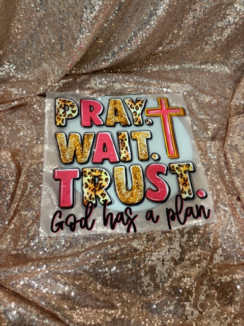 Pray wait and trust
